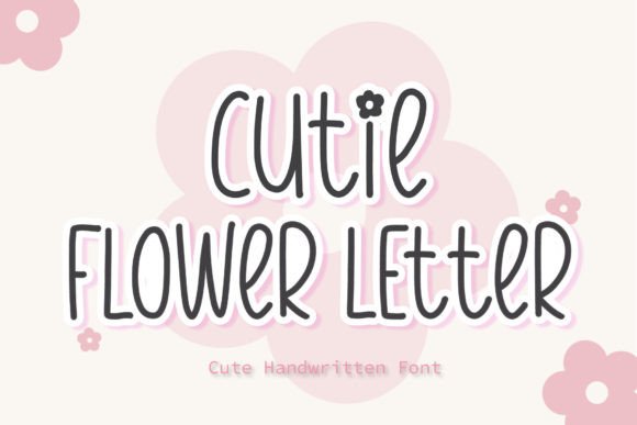 Cutie Flower Letter: A Cute Font for Business
